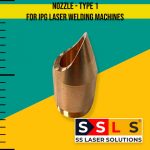 Nozzle - Type 1 For IPG Laser Welding Machines